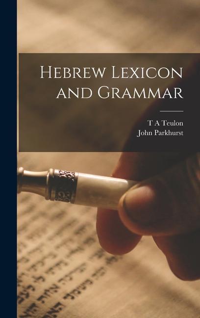 Könyv Hebrew Lexicon and Grammar T. A. Teulon