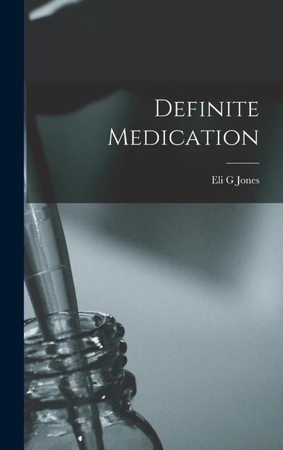 Knjiga Definite Medication Eli G Jones