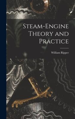 Book Steam-engine Theory and Practice William Ripper