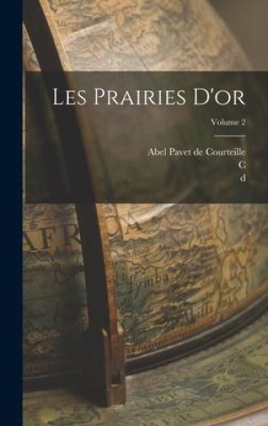 Knjiga Les prairies d'or; Volume 2 C. Barbier de Meynard