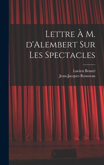 Buch Lettre ? M. d'Alembert sur les spectacles Lucien Brunel