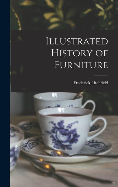 Книга Illustrated History of Furniture 