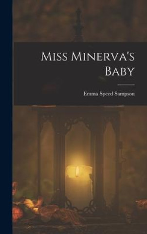 Knjiga Miss Minerva's Baby Emma Speed Sampson