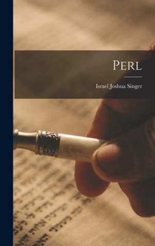 Knjiga Perl Israel Joshua 1893-1944 Singer