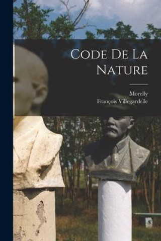 Knjiga Code De La Nature François Villegardelle