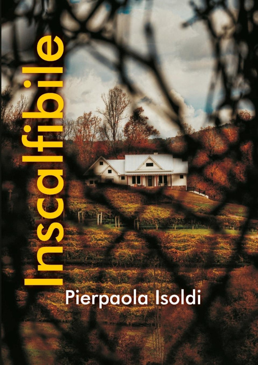 Knjiga Inscalfibile Pierpaola Isoldi