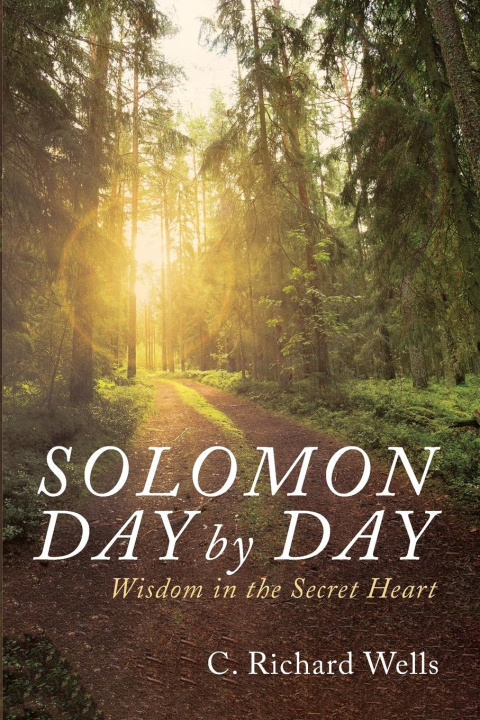 Knjiga Solomon Day by Day C. Richard Wells