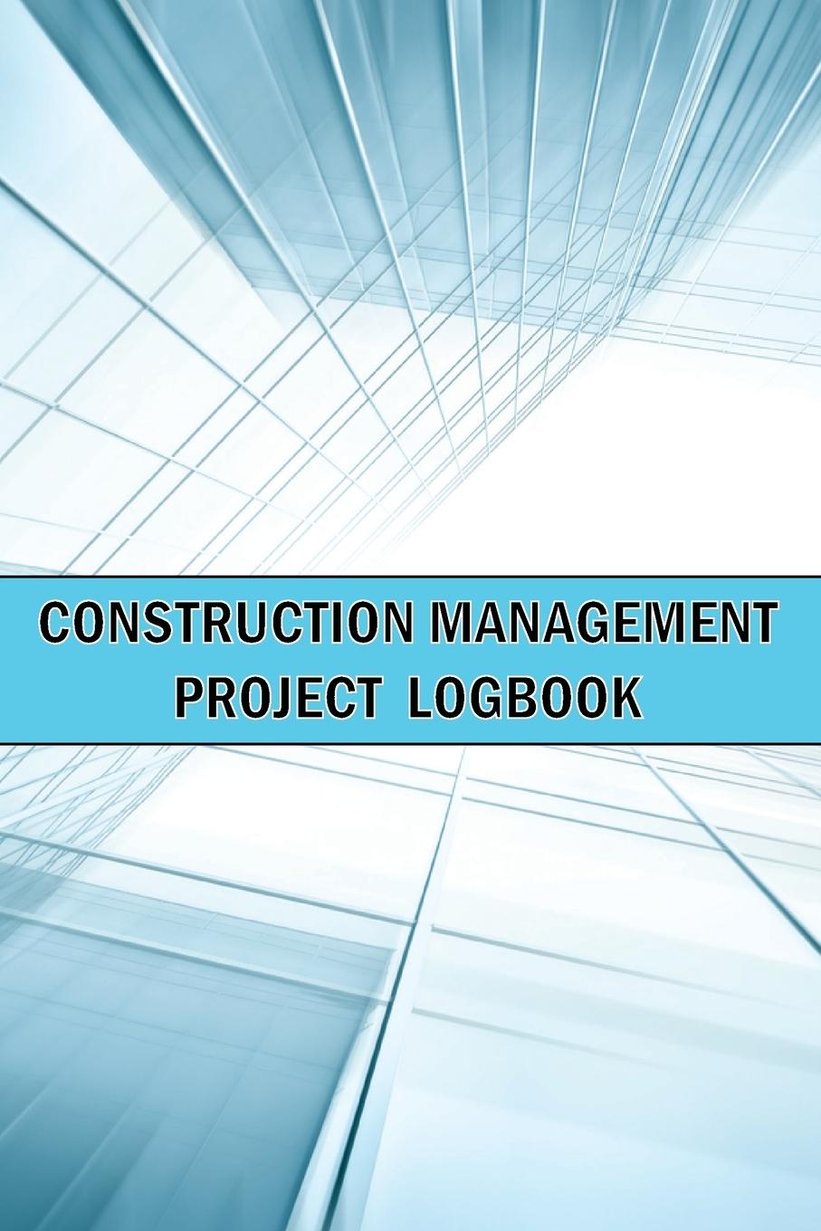 Book Construction Management Project Logbook Sasha Apfel