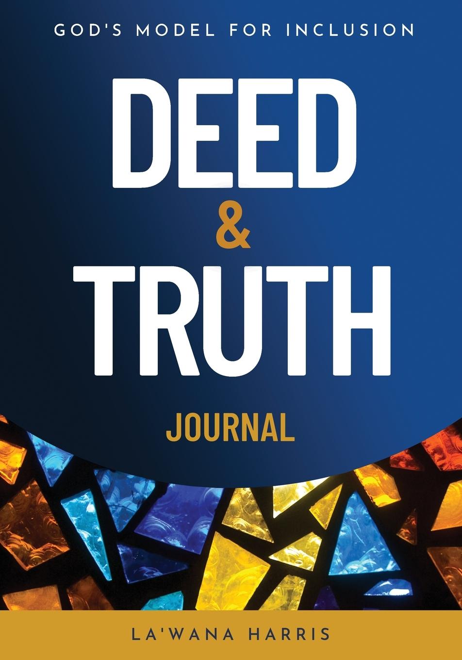 Kniha Deed & Truth Journal La'Wana Harris