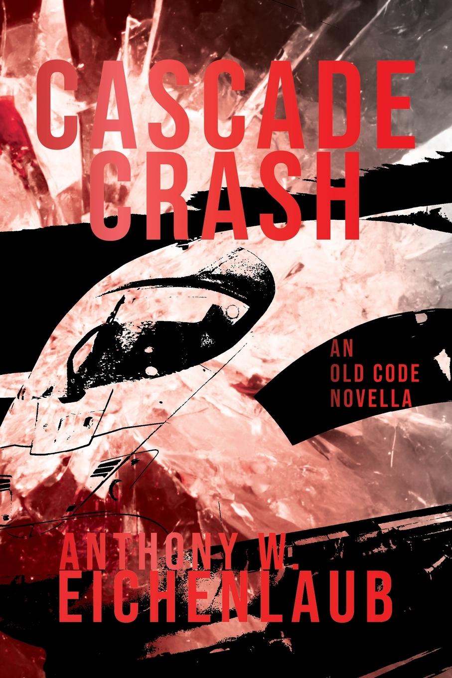 Knjiga Cascade Crash Anthony W. Eichenlaub