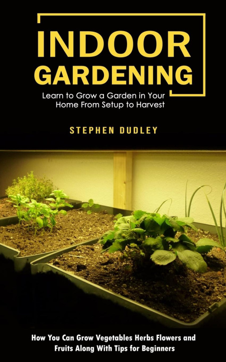 Kniha Indoor Gardening 