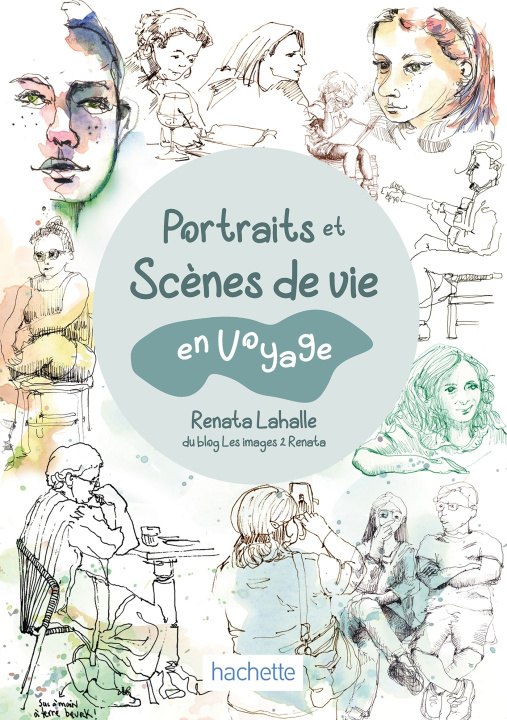 Kniha Dessiner en voyage. Portraits et scènes de vie Renata LAHALLE