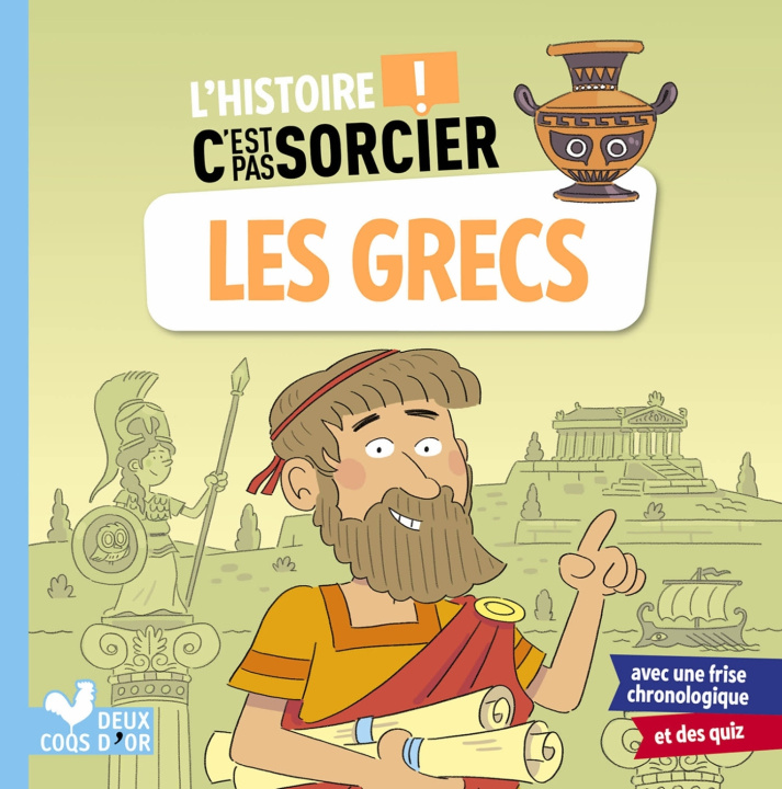 Buch L'histoire C'est pas sorcier - Les Grecs Frédéric Bosc