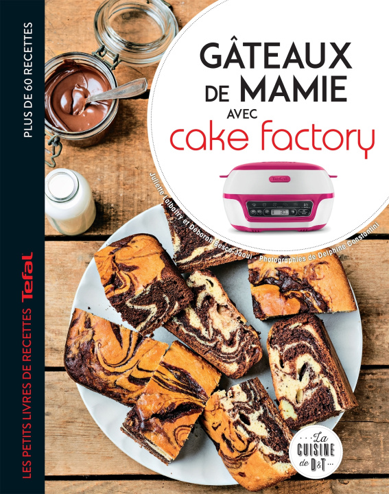 Könyv Gâteaux de Mamie avec Cake Factory Juliette Lalbaltry