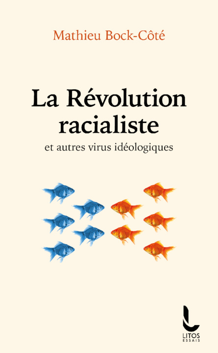 Kniha La Révolution racialiste Mathieu Bock-Côté