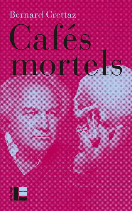 Knjiga Café mortels Bernard Crettaz