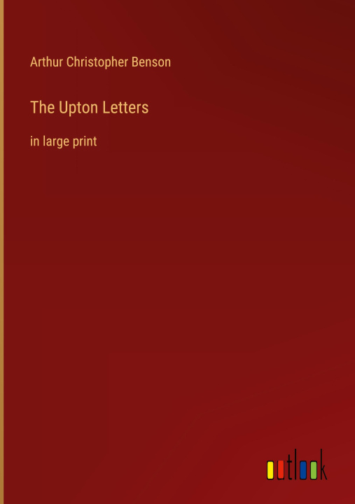 Knjiga The Upton Letters Arthur Christopher Benson