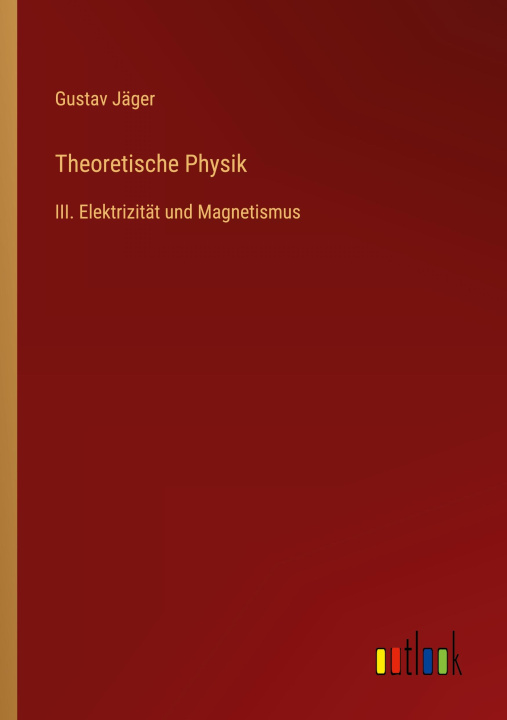 Knjiga Theoretische Physik Gustav Jäger