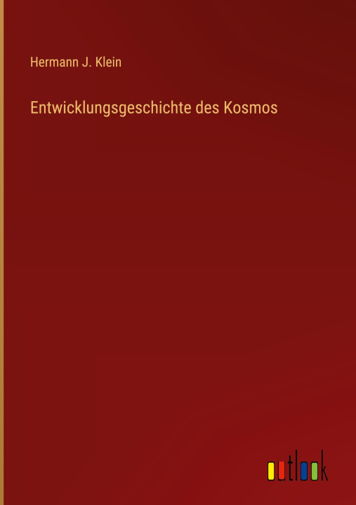 Livro Entwicklungsgeschichte des Kosmos Hermann J. Klein