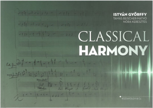 Knjiga Classical Harmony Dr. Györffy István