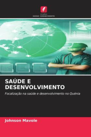 Knjiga SAÚDE E DESENVOLVIMENTO Johnson Mavole