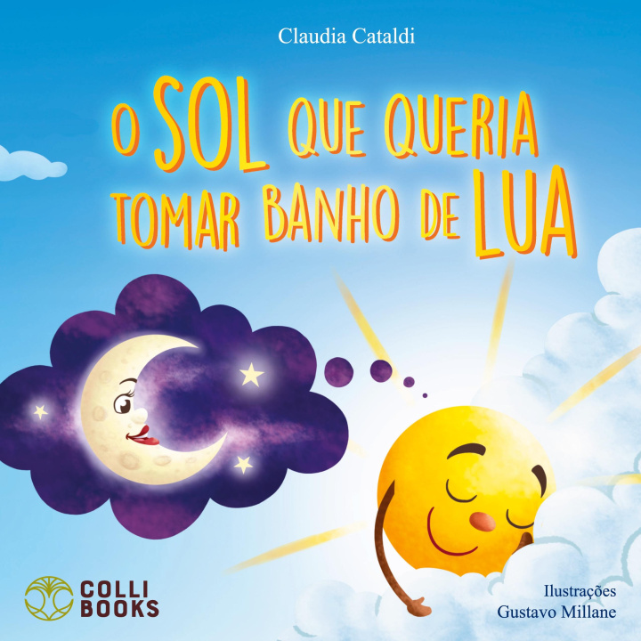 Книга O sol que queria tomar banho de lua Claudia Cataldi