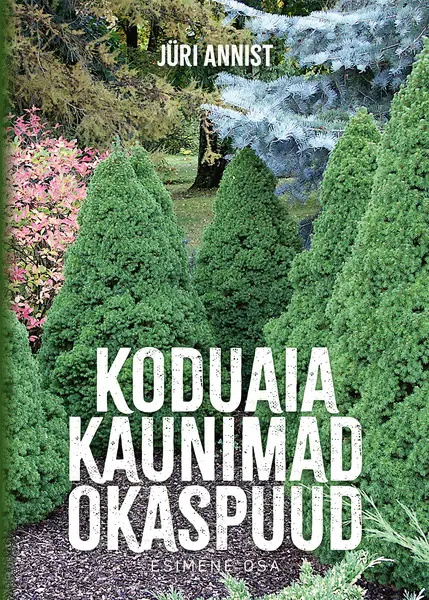 Kniha Koduaia kaunimad okaspuud Jüri Annist