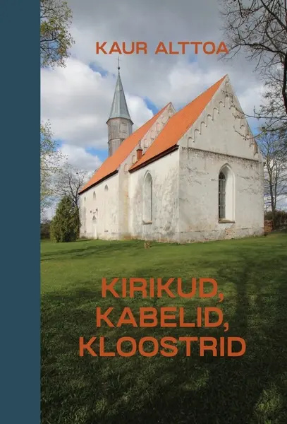 Kniha Kirikud, kabelid, kloostrid Kaur Alttoa