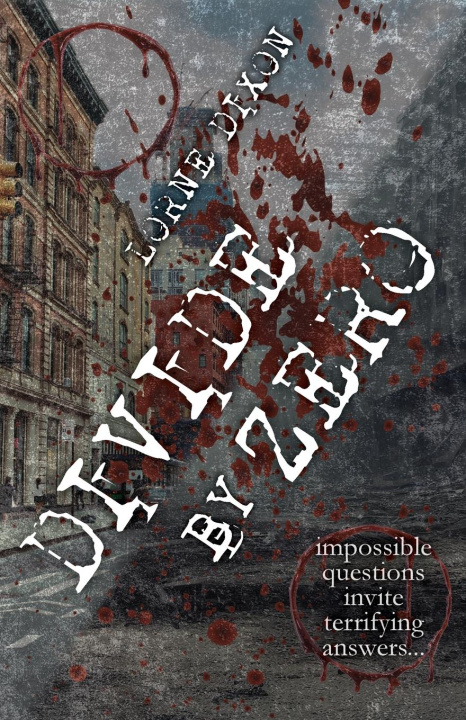 Knjiga Divide By Zero Lorne Dixon