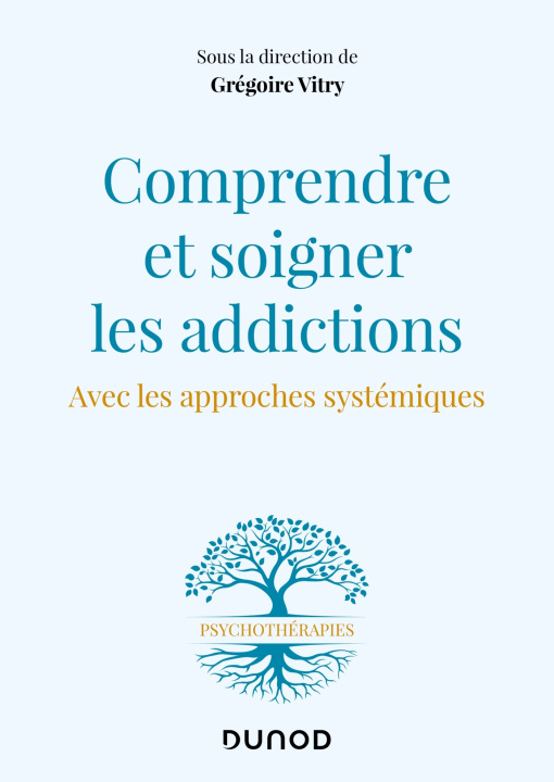 Carte Comprendre et soigner les addictions Grégoire Vitry