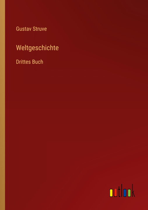 Knjiga Weltgeschichte Gustav Struve