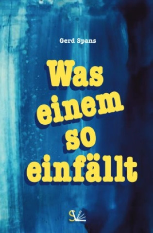 Knjiga Was einem so einfällt Gerd Spans