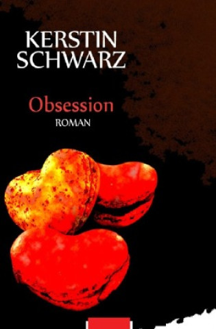 Knjiga Obsession Kerstin Schwarz