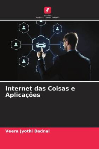 Knjiga Internet das Coisas e Aplicaç?es Veera Jyothi Badnal