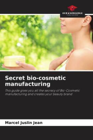 Carte Secret bio-cosmetic manufacturing Marcel Juslin Jean