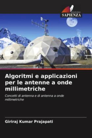 Buch Algoritmi e applicazioni per le antenne a onde millimetriche Giriraj Kumar Prajapati