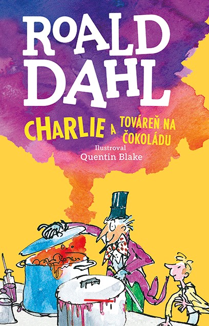 Kniha Charlie a továreň na čokoládu Roald Dahl