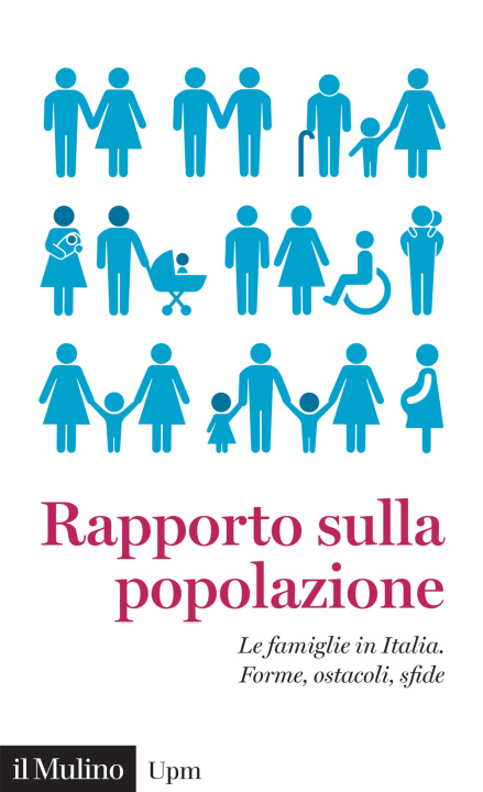 Carte Rapporto sulla popolazione. Le famiglie in Italia. Forme, ostacoli, sfide 