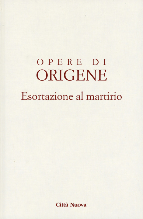 Kniha Esortazione al martirio Origene