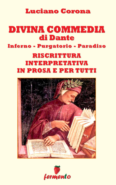 Kniha Divina Commedia. Riscrittura interpretativa in prosa e per tutti Dante Alighieri