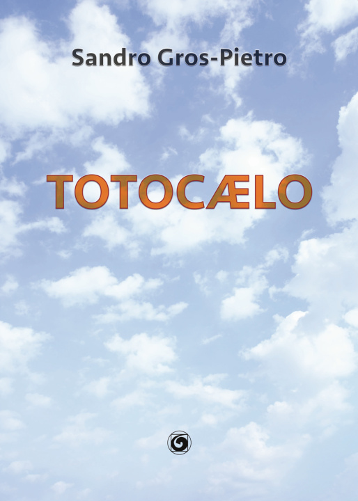 Libro Totocælo Sandro Gros-Pietro