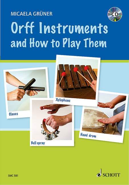Könyv Orff Instruments and How to Play Them Micaela Grüner
