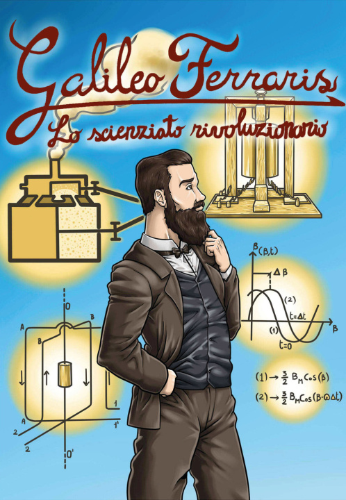 Kniha Galileo Ferraris. Lo scienziato rivoluzionario Denis Limotto