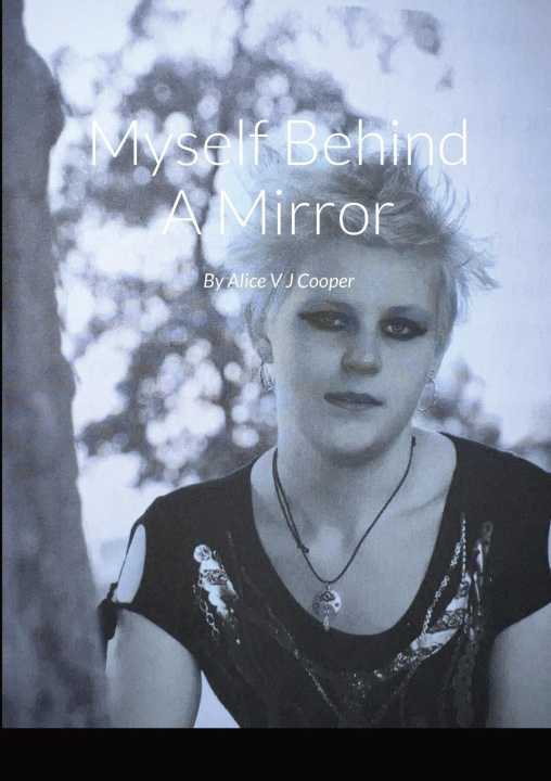 Knjiga Myself Behind A Mirror Alice V J Cooper