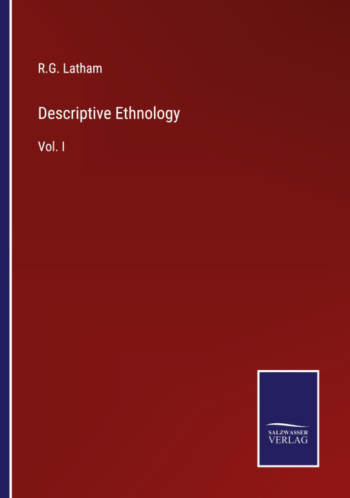 Knjiga Descriptive Ethnology R.G. Latham
