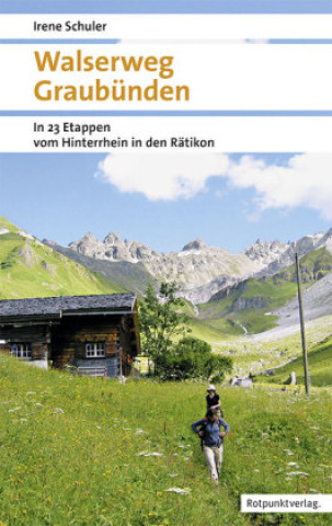 Knjiga Walserweg Graubünden Irene Schuler