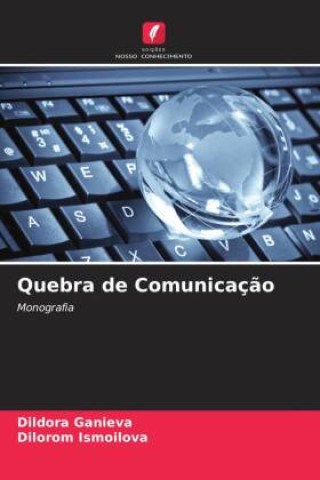 Knjiga Quebra de Comunicaç?o Dilorom Ismoilova