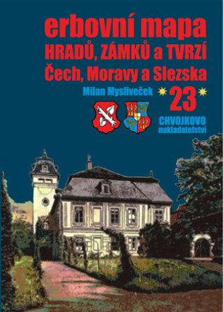 Book Erbovní mapa hradů, zámků a tvrzí Čech, Moravy a Slezska 23 Milan Mysliveček