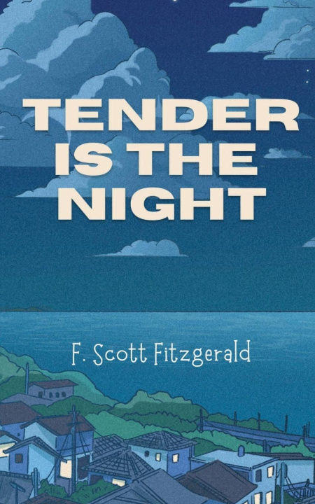 Kniha TENDER IS THE NIGHT F. Scott Fitzgerald