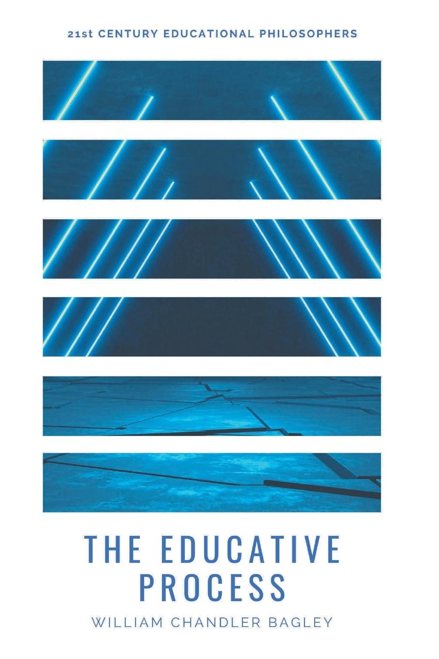 Knjiga THE EDUCATIVE PROCESS William Chandler Bagley